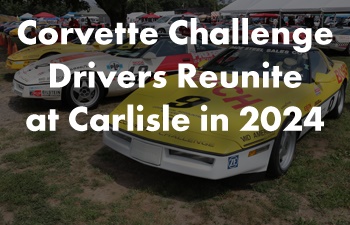 Challenge Car Series Drivers Confirmed for 2024 Corvettes at Carlisle