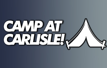 Camp with Carlisle Events to Maximize Your Event Experience